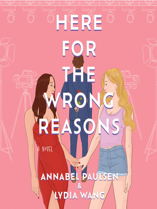 Title details for Here for the Wrong Reasons by Annabel Paulsen - Wait list